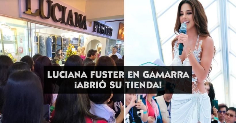LUCIANA FUSTER EN GAMARRA
